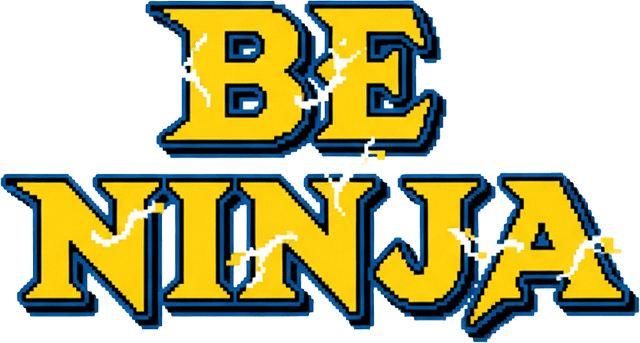 BE NINJA
